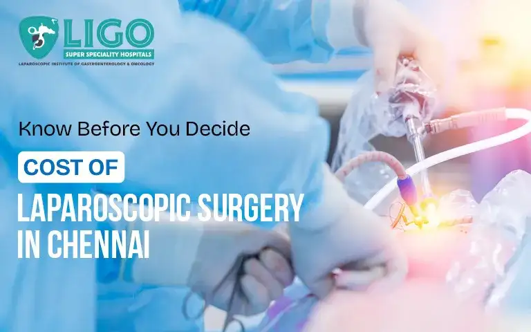 Cost of laparoscopic surgery in Chennai: what patients should know
